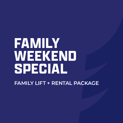 Family Weekend (Feb 13-14-15-16) Family Lift Pass + Rentals